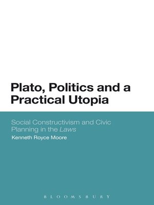 cover image of Plato, Politics and a Practical Utopia